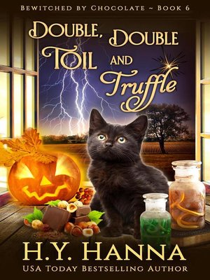 cover image of Double, Double, Toil and Truffle (Bewitch by Chocolate ~ Book 6)